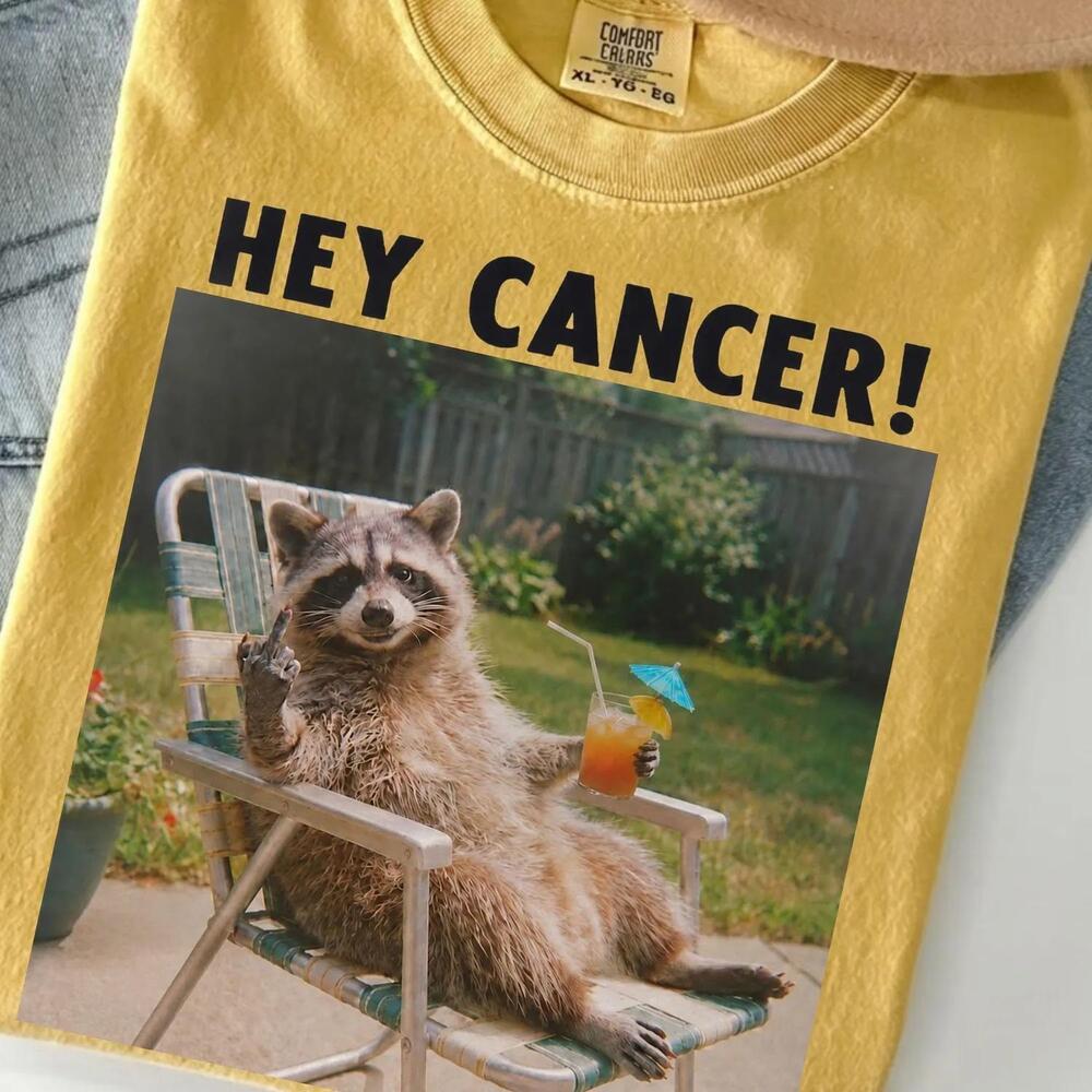 Hey Raccoon Cancer Shirt, Cancer Warrior Shirt, Raccoon Shirt